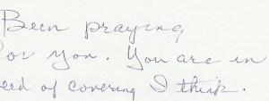 "Been praying for you. You are in need of covering I think."